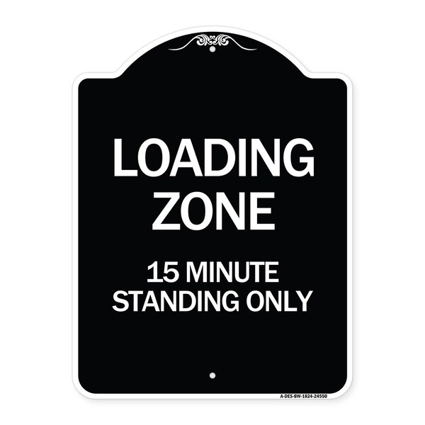 Signmission Loading Zone 15 Minutes Standing Heavy-Gauge Aluminum Architectural Sign, 24" x 18", BW-1824-24550 A-DES-BW-1824-24550 - main
